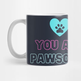 You are pawsome Mug